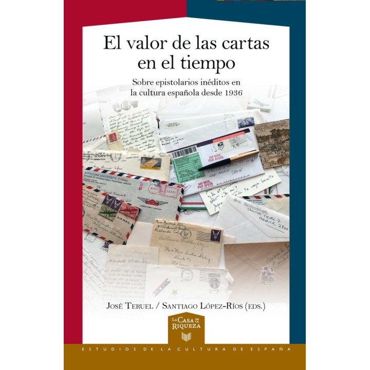 EL VALOR DE LAS CARTAS EN EL TIEMPO SOBRE EPISTOLARIOS INED