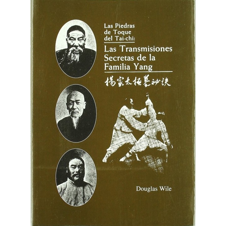 PIEDRAS DE TOQUE DEL TAI CHI LAS TRANSMISIONES SECRETAS DE