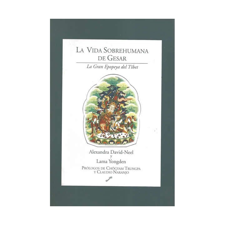 VIDA SOBREHUMANA DE GESAR, LA