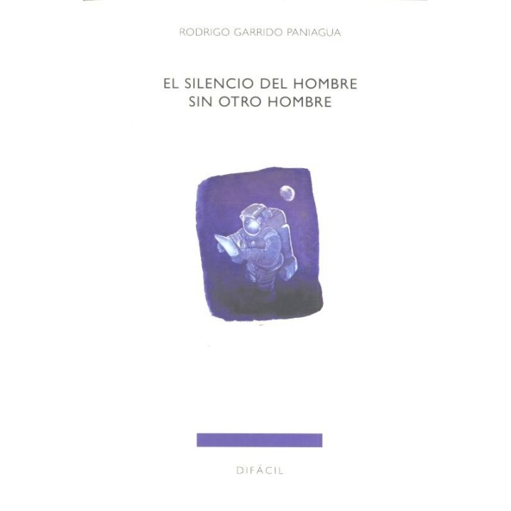 SILENCIO DEL HOMBRE SIN OTRO HOMBRE