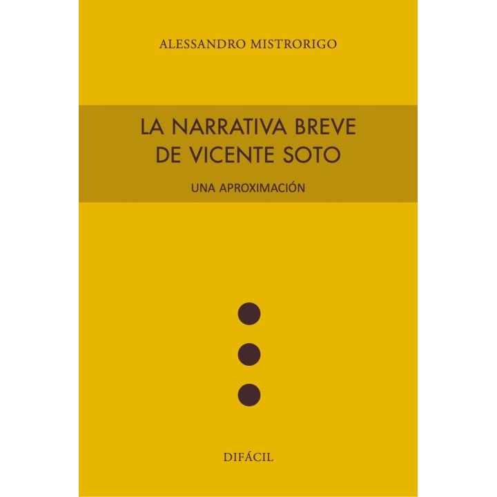 NARRATIVA BREVE DE VICENTE SOTO UNA APROXIMACION,LA