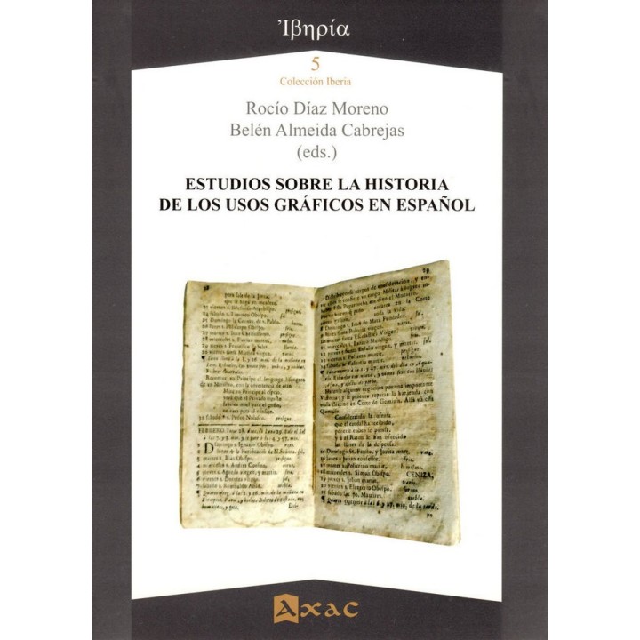 ESTUDIOS SOBRE LA HISTORIA DE LOS USOS GRAFICOS EN ESPAÑOL