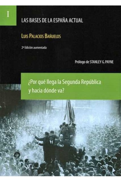 BASES DE LA ESPAÑA ACTUAL I POR QUE LLEGA LA SEGUNDA REPUBL