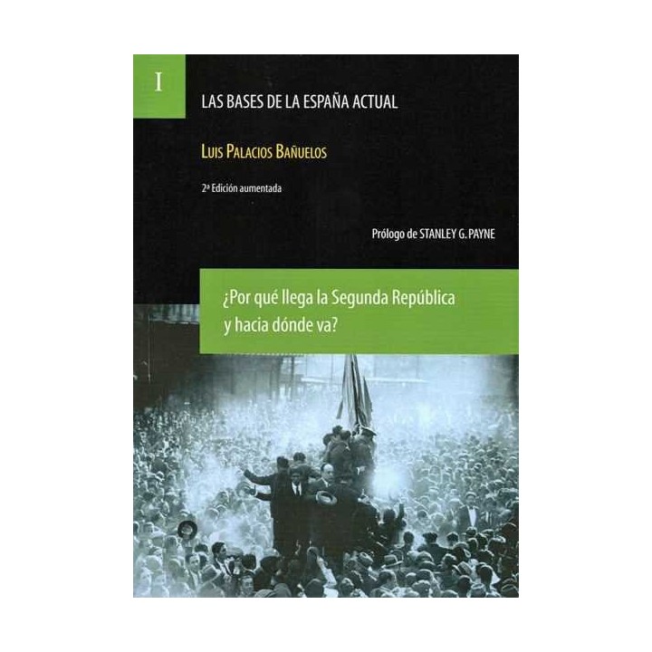 BASES DE LA ESPAÑA ACTUAL I POR QUE LLEGA LA SEGUNDA REPUBL