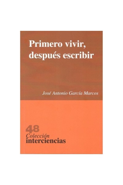 PRIMERO VIVIR DESPUES ESCRIBIR