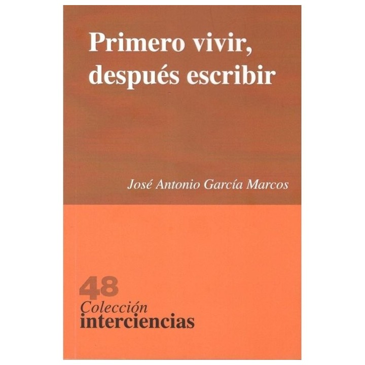 PRIMERO VIVIR DESPUES ESCRIBIR