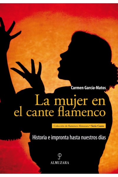 MUJER EN EL CANTE FLAMENCO,LA