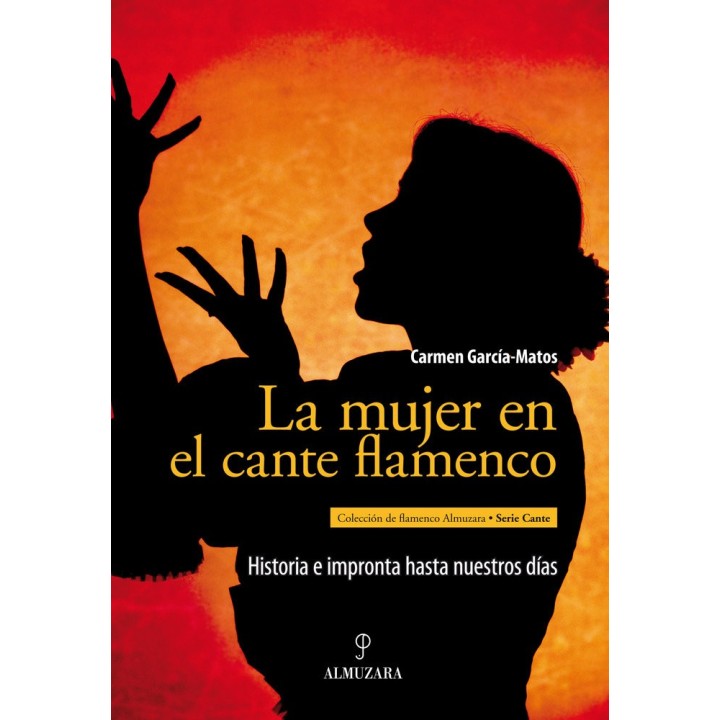 MUJER EN EL CANTE FLAMENCO,LA