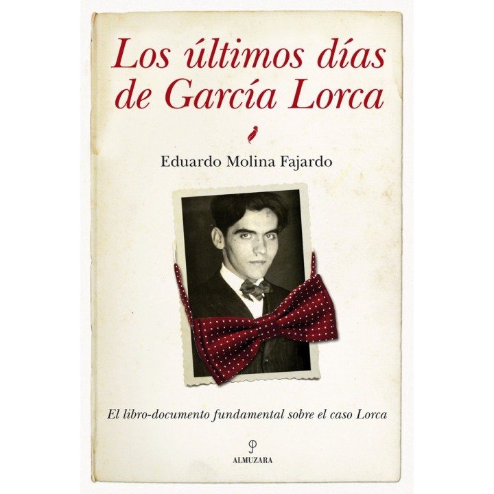 ULTIMOS DIAS DE GARCIA LORCA,LOS