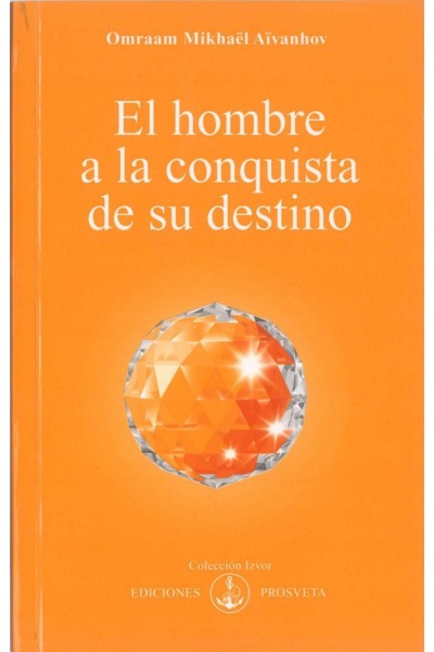 EL HOMBRE A LA CONQUISTA DE SU DESTINO