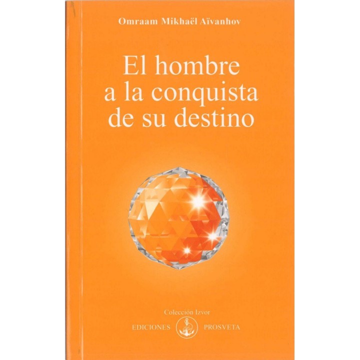 EL HOMBRE A LA CONQUISTA DE SU DESTINO