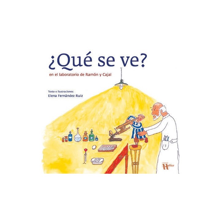 ¿QUE SE VE? EN EL LABORATORIO DE RAMON Y CAJAL