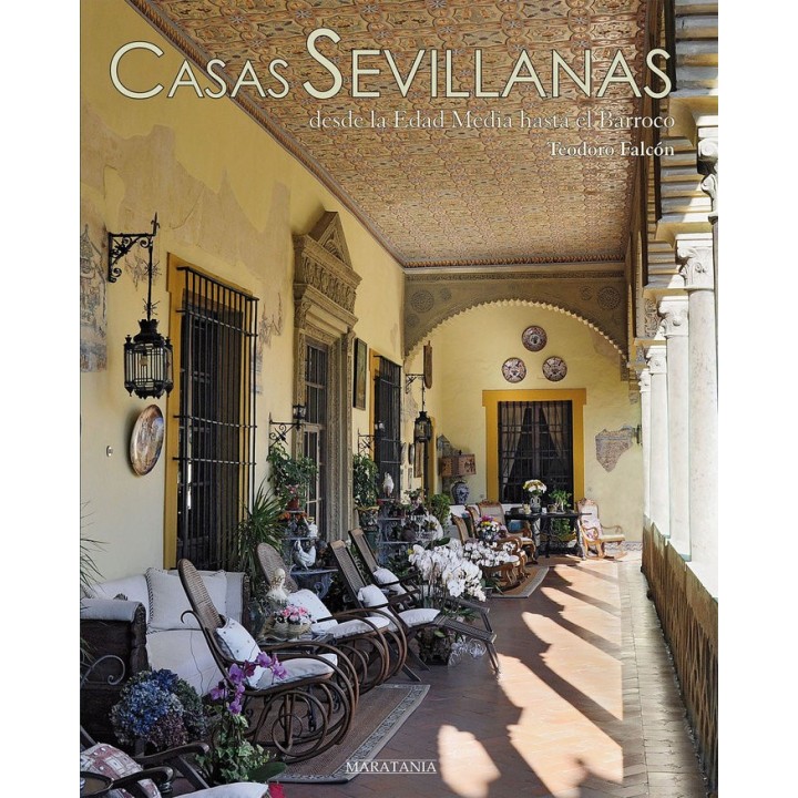 CASAS SEVILLANAS DESDE LA EDAD MEDIA HASTA EL BARROCO