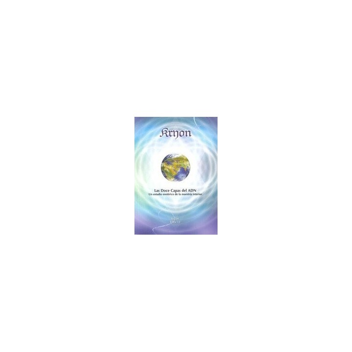 KRYON XII DOCE CAPAS DEL ADN