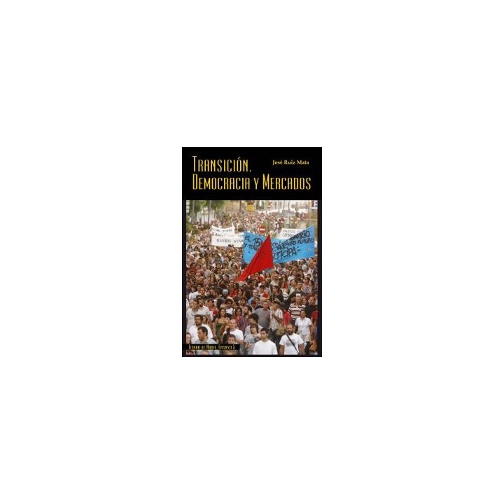 TRANSICION DEMOCRACIA Y MERCADOS