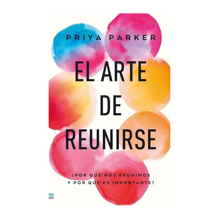 EL ARTE DE REUNIRSE