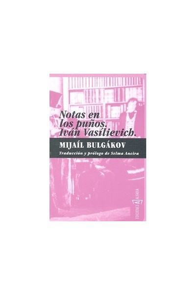NOTAS EN LOS PUÑOS/IVAN VASILIEVICH