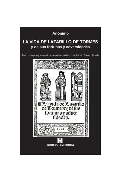 VIDA DE LAZARILLO DE TORMES Y DE SUS FORTUNAS Y ADVERSIDADE