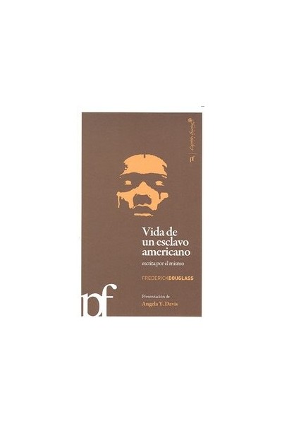 VIDA DE UN ESCLAVO AMERICANO CONTADA POR EL MISMO