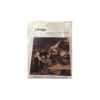 JÁBEGA REVISTA DE LA DIPUTACION PROVINCIAL DE MALAGA - MALAGA Y LA INQUISICIÓN (1550-1600).
