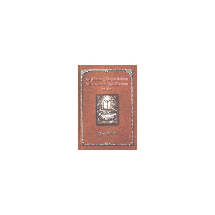 PRIMITIVA Y ANTIGUA COFRADIA SACRAMENTAL DE SAN ILDEFONSO