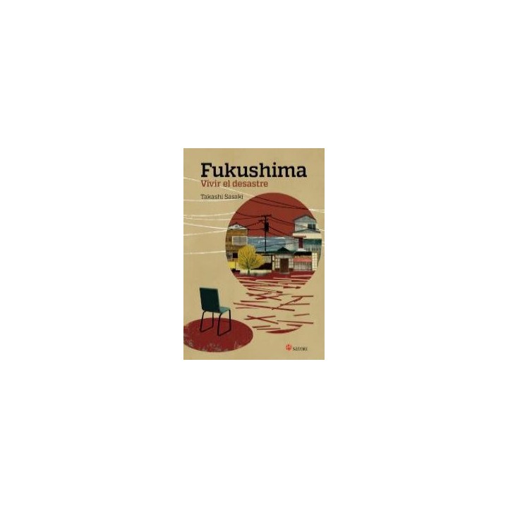 FUKUSHIMA VIVIR EL DESASTRE