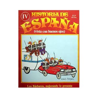 HISTORIA DE ESPAÑA (VISTA CON BUENOS OJOS) TOMO (VI). LOS BÁRBAROS, MEJORANDO LO PRESENTE.
