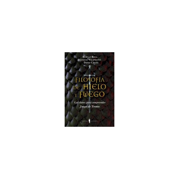 FILOSOFIA DE HIELO Y FUEGO