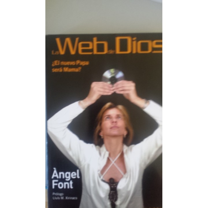 La Web de Dios. ¿El nuevo Papa será Mama?. Novela de acción e intrigas sobre el inmovilismo de la Iglesia. Edición de 307 paginas.