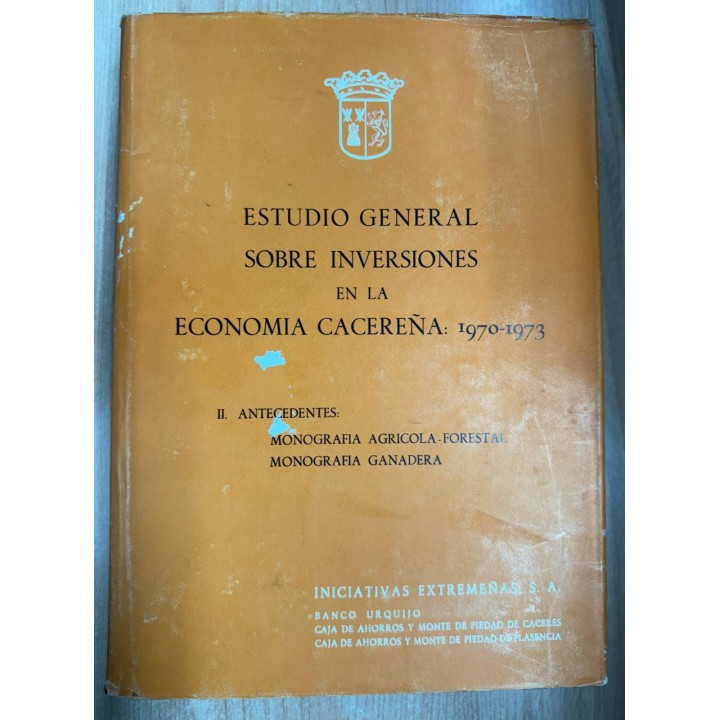 ESTUDIO GENERAL SOBRE INVERSIONES EN LA ECONOMIA CACEREÑA: 1970-1973. TOMO II.