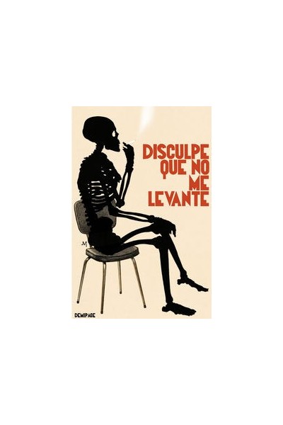 DISCULPE QUE NO ME LEVANTE
