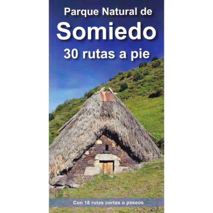 PARQUE NATURAL DE SOMIEDO 30 RUTAS A PIE