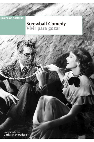 SCREWBALL COMEDY VIVIR PARA GOZAR