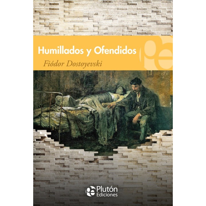 HUMILLADOS Y OFENDIDOS