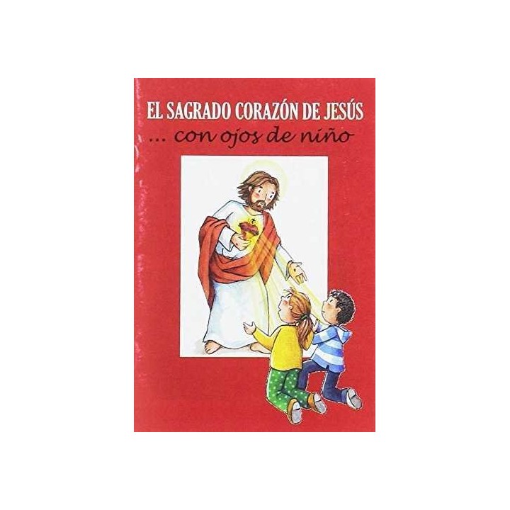 EL SAGRADO CORAZON DE JESUS... CON OJOS DE NIÑO