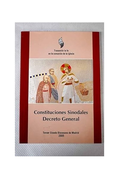 Constituciones sinodales. Decreto General (III Sínodo diocesano de Madrid, 2005)