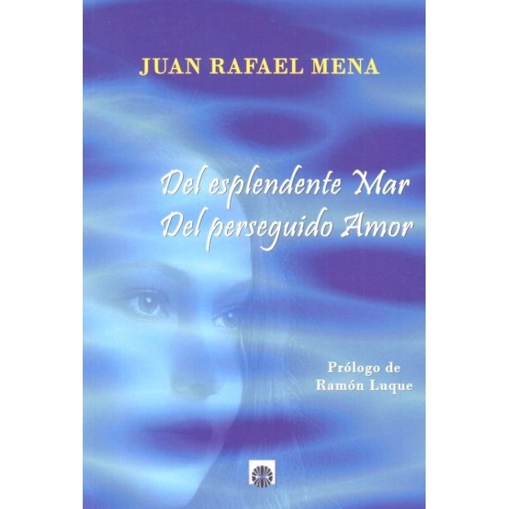 DEL ESPLENDENTE MAR DEL PERSEGUIDO AMOR