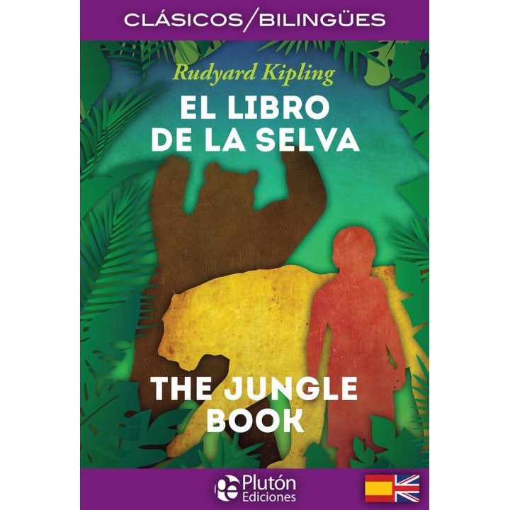 LIBRO DE LA SELVA,EL THE JUNGLE BOOK