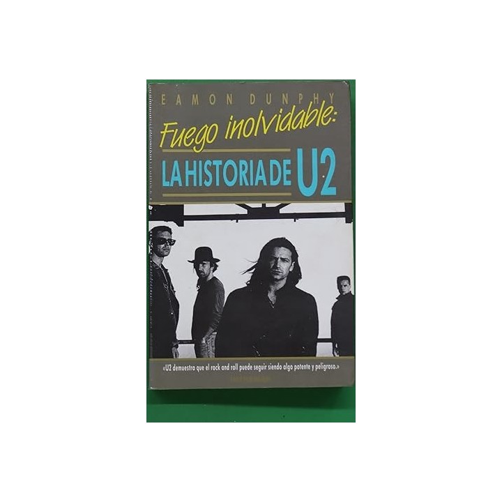 Fuego inolvidable la historia de U2