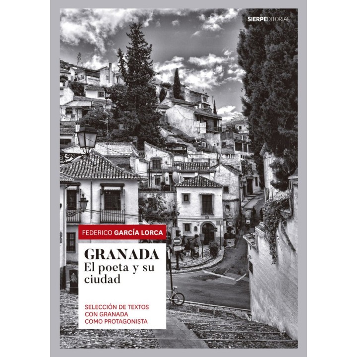 GRANADA SELECCION DE TEXTOS CON GRANADA COMO PROTAGONISTA