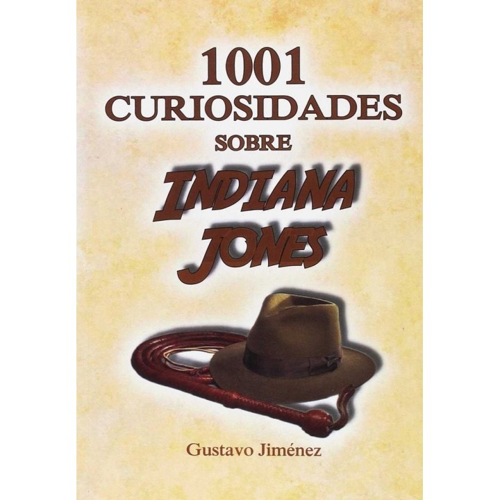 1001 CURIOSIDADES SOBRE INDIANA JONES