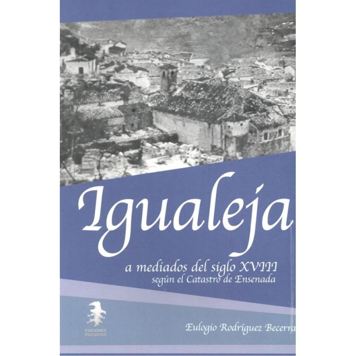 IGUALEJA A MEDIADOS DEL SIGLO XVIII SEGUN EL CATASTRO DE ENS