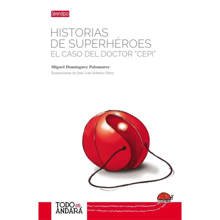 HISTORIAS DE SUPERHEROES. EL CASO DEL DOCTOR CEPI
