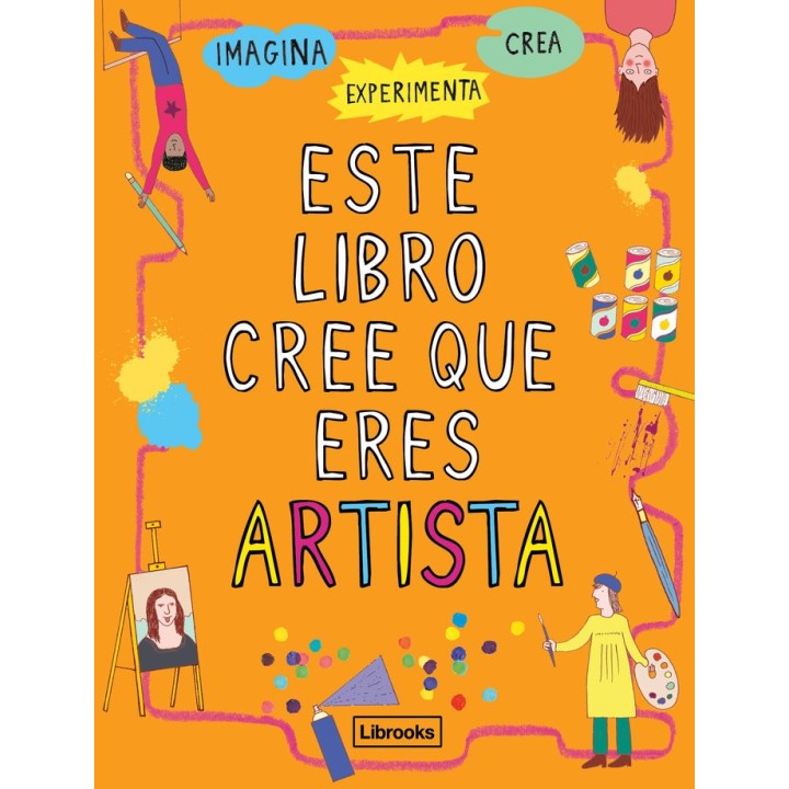 ESTE LIBRO CREE QUE ERES ARTISTA