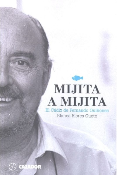 MIJITA A MIJITA EL CADIZ DE QUIÑONES
