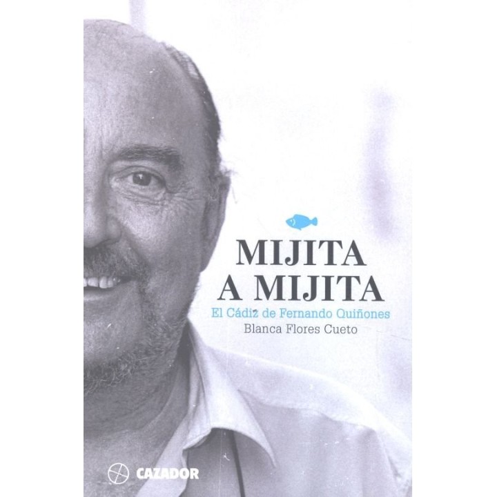 MIJITA A MIJITA EL CADIZ DE QUIÑONES