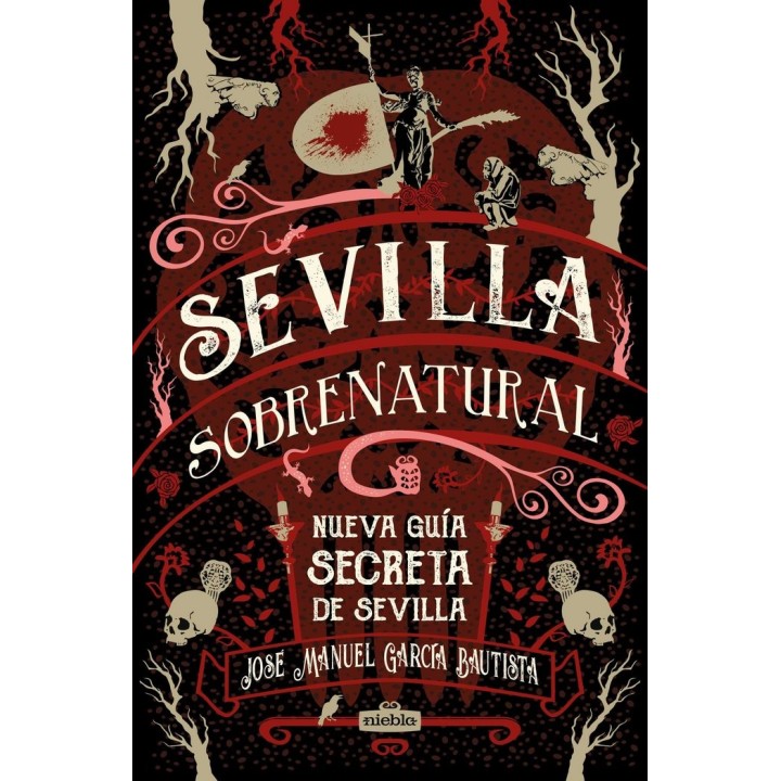 SEVILLA SOBRENATURAL NUEVA GUIA SECRETA