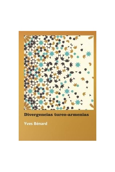 DIVERGENCIAS TURCO ARMENIAS UNA NUEVA MIRADA