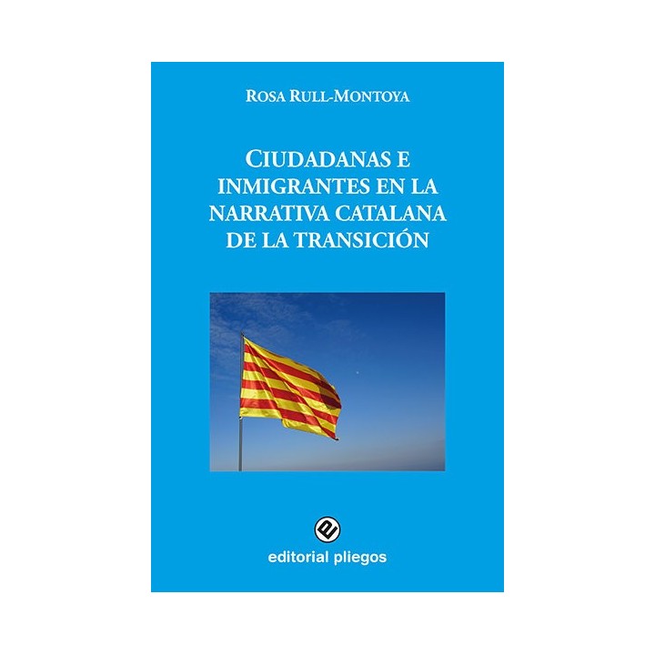 CIUDADANAS E INMIGRANTES EN LA NARRATIVA CATALANA DE LA TRA