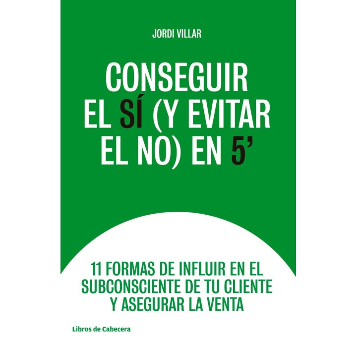 CONSEGUIR EL SI Y EVITAR EL NO EN 5'